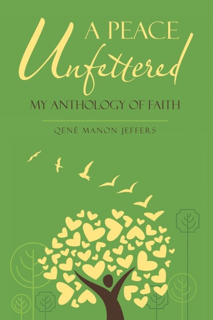 A Peace Unfettered: My Anthology of Faith