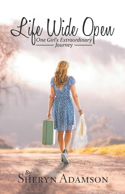 Life Wide Open: One GirlS Extraordinary Journey