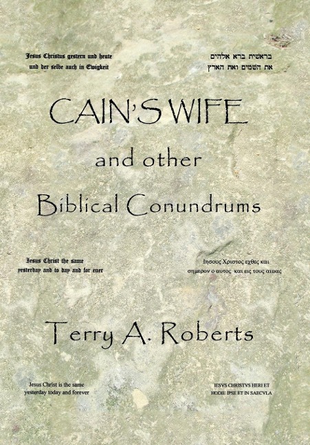 Cain'S Wife and Other Biblical Conundrums