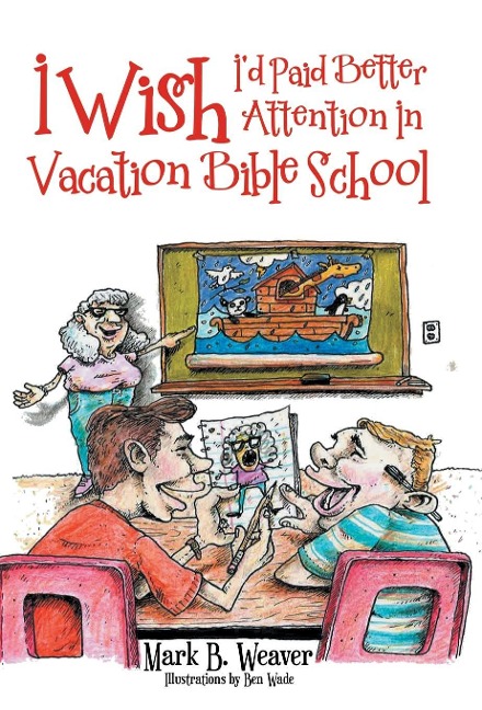 I Wish Id Paid Better Attention in Vacation Bible School