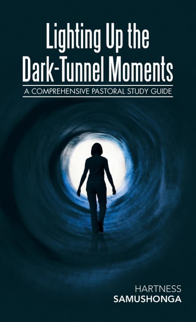 Lighting up the Dark-Tunnel Moments: A Comprehensive Pastoral Study Guide
