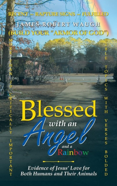 Blessed with an Angel and a Rainbow: Evidence of Jesus Love for Both Humans and Their Animals