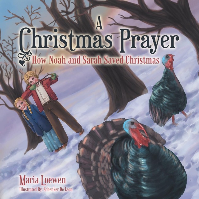 A Christmas Prayer: How Noah and Sarah Saved Christmas