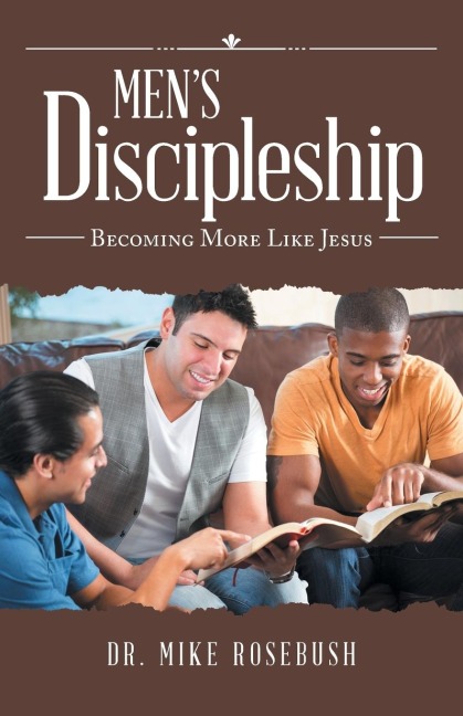 MenS Discipleship: Becoming More Like Jesus