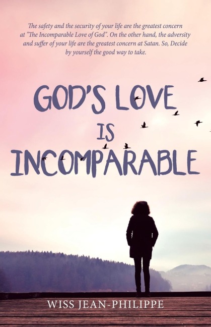God'S Love Is Incomparable: God Is Really Good