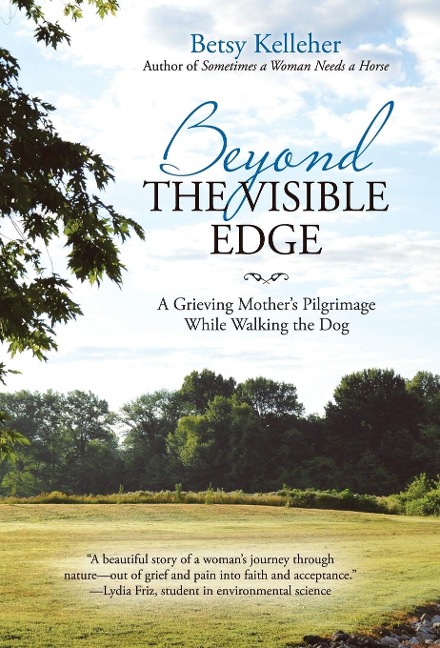 Beyond the Visible Edge: A Grieving Mother's Pilgrimage While Walking the Dog