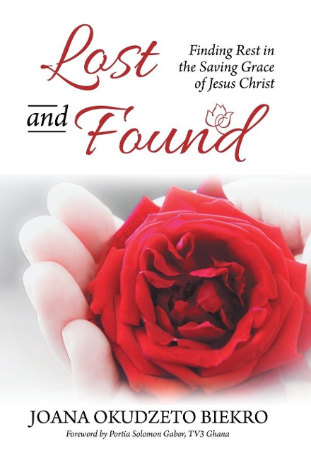 Lost and Found: Finding Rest in the Saving Grace of Jesus Christ