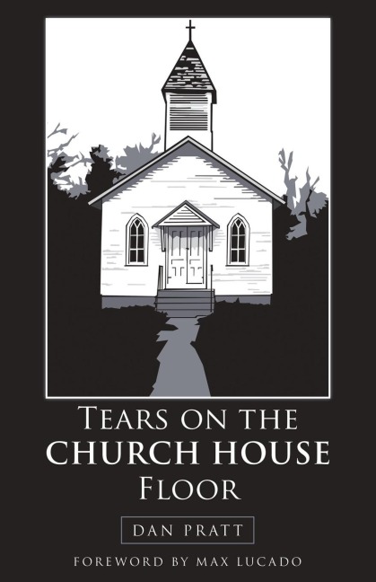 The Tears on the Church House Floor