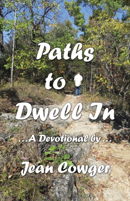 Paths to Dwell In: . . . a Devotional by . . .