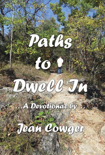 Paths to Dwell In: . . . a Devotional by . . .