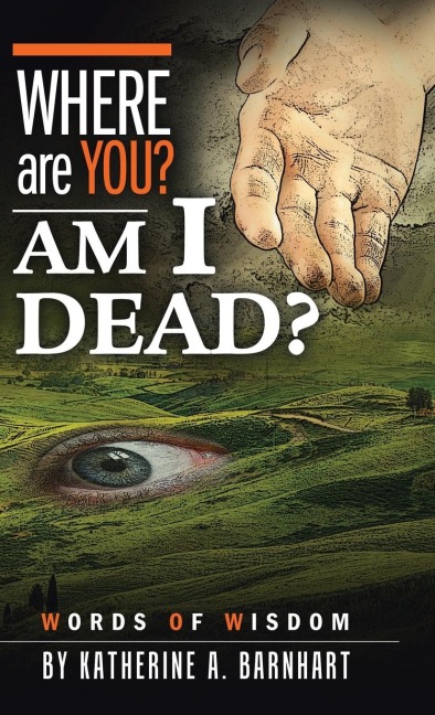 Where Are You? Am I Dead?: Words of Wisdom