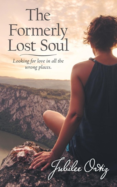 The Formerly Lost Soul: Looking for Love in All the Wrong Places