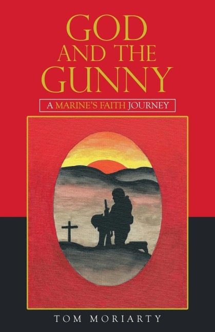 God and the Gunny: A MarineS Faith Journey