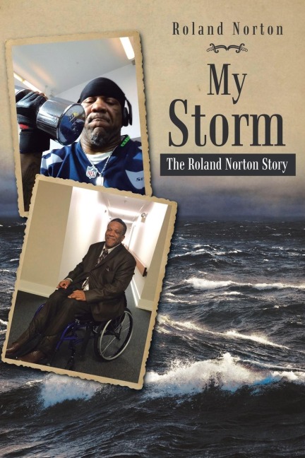 My Storm: The Roland Norton Story