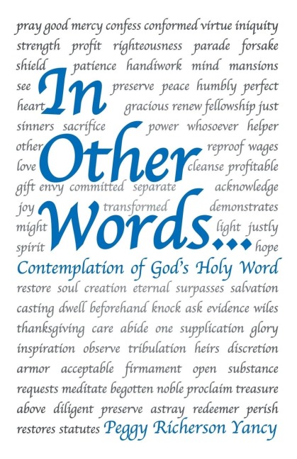 In Other Words . . .: Contemplation of Gods Holy Word