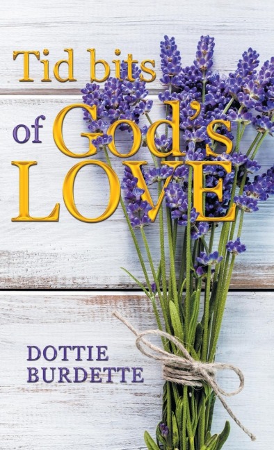 Tid Bits of Gods Love