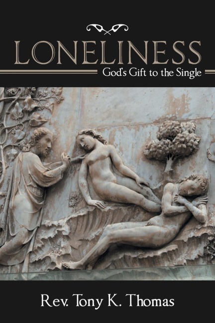 Loneliness: GodS Gift to the Single