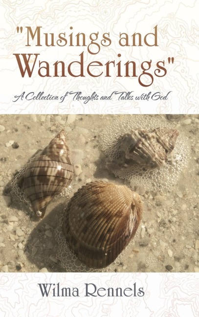 Musings and Wanderings: A Collection of Thoughts and Talks with God