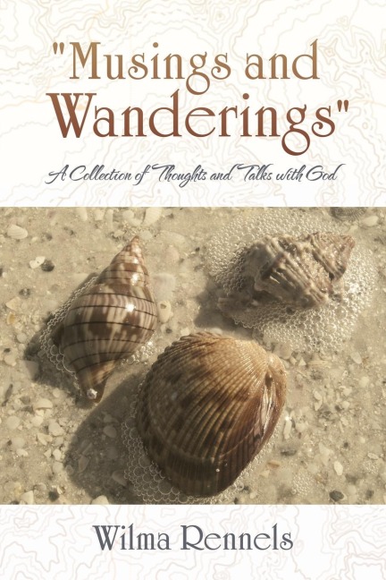 Musings and Wanderings: A Collection of Thoughts and Talks with God