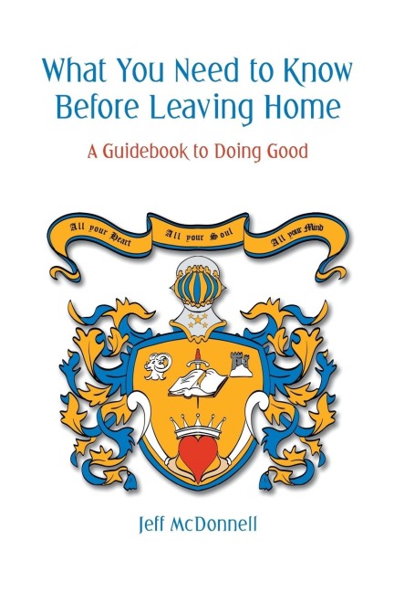 What You Need to Know Before Leaving Home: A Guidebook to Doing Good