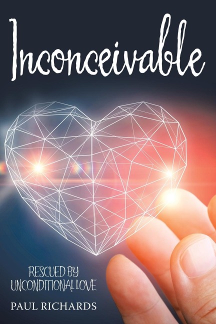 Inconceivable: Rescued by Unconditional Love