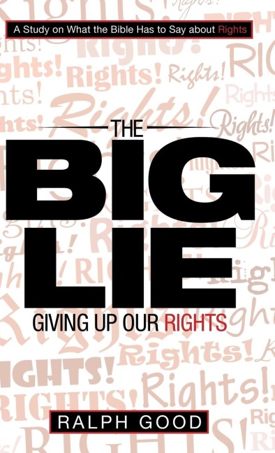 The Big Lie: Giving up Our Rights