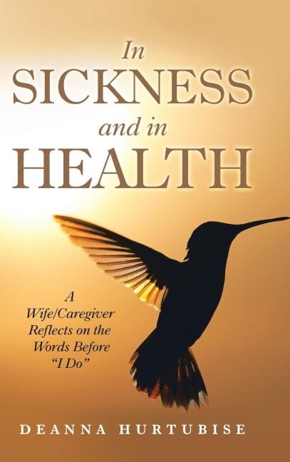 In Sickness and in Health: A Wife/Caregiver Reflects on the Words Before "I Do"