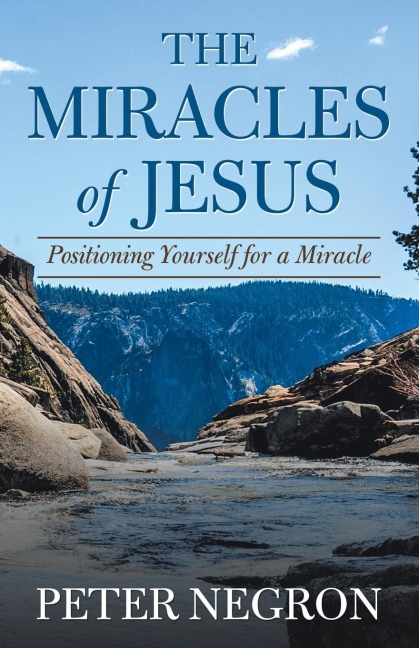 The Miracles of Jesus: Positioning Yourself for a Miracle