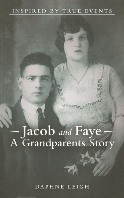 Jacob and Faye A Grandparents Story: Inspired by True Events
