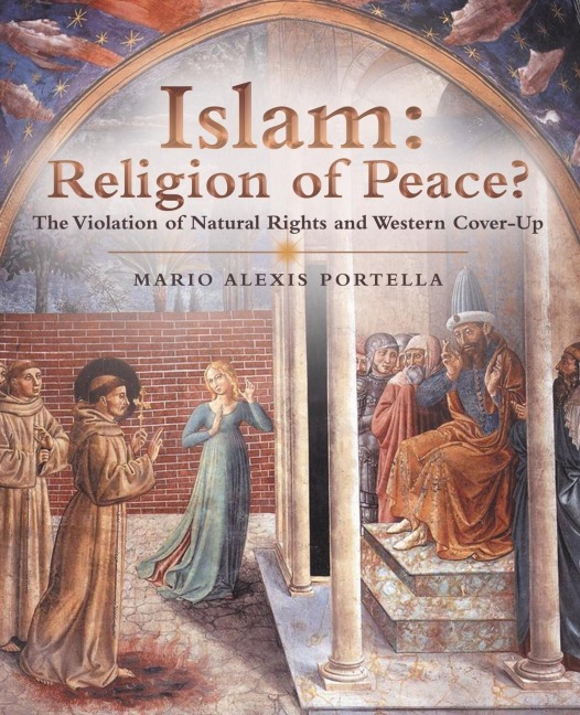 Islam: Religion of Peace?: The Violation of Natural Rights and Western Cover-Up