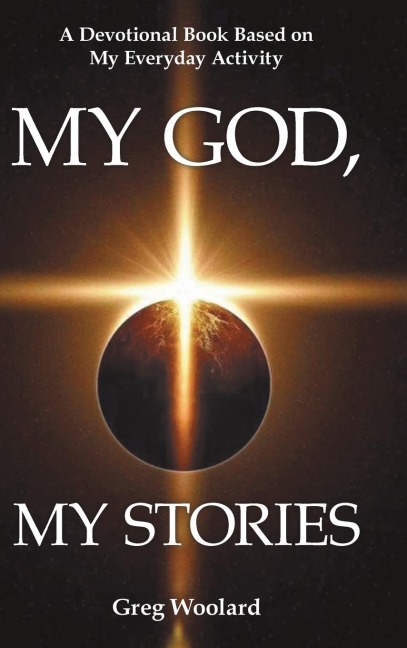 My God, My Stories: A Devotional Book Based on My Everyday Activity