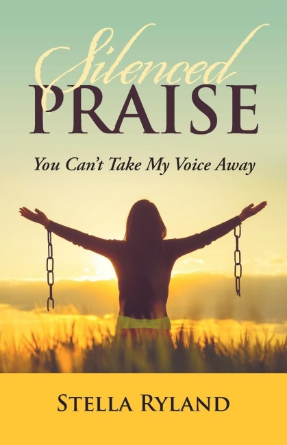 Silenced Praise: You CanT Take My Voice Away
