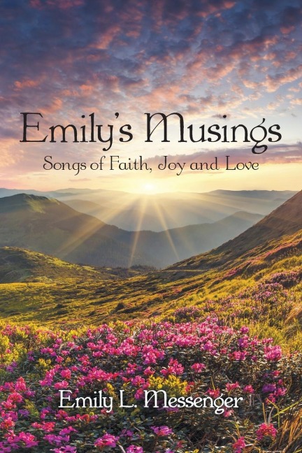 EmilyS Musings: Songs of Faith, Joy and Love