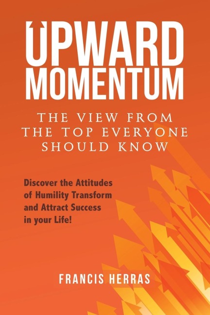 Upward Momentum: The View from the Top Everyone Should Know