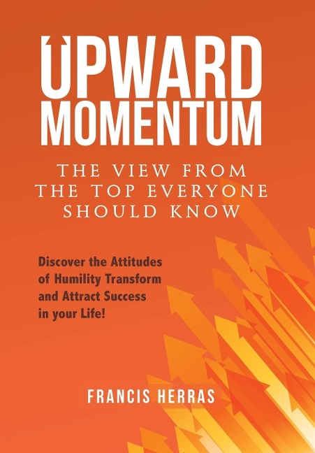 Upward Momentum: The View from the Top Everyone Should Know