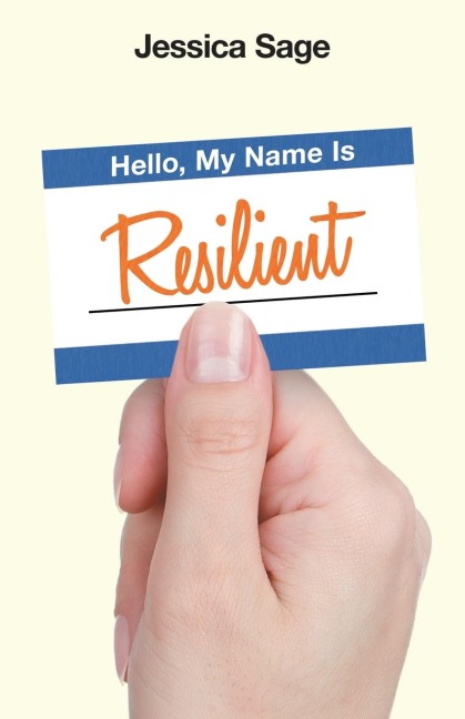 Hello, My Name Is Resilient