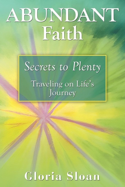 Abundant Faith: Secrets to Plenty