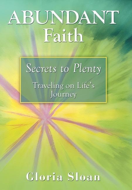 Abundant Faith: Secrets to Plenty