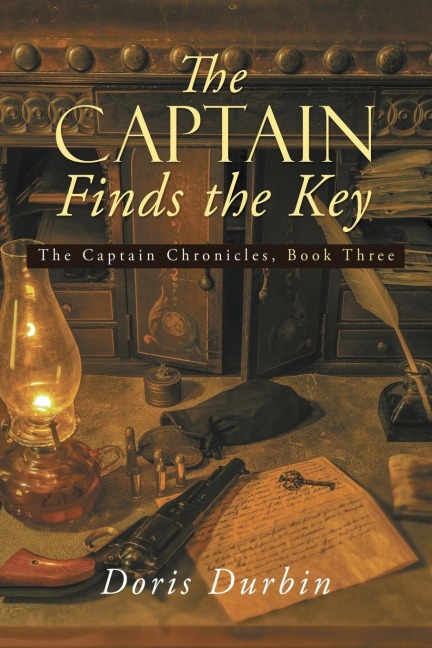 The Captain Finds the Key: The Captain Chronicles, Book Three