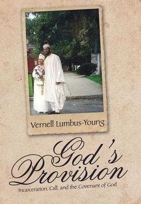 Gods Provision: Incarceration, Call, and the Covenant of God