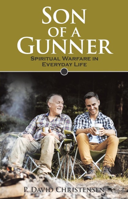 Son of a Gunner: Spiritual Warfare in Everyday Life
