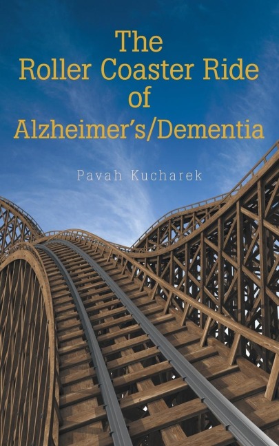 The Roller Coaster Ride of AlzheimerS/Dementia