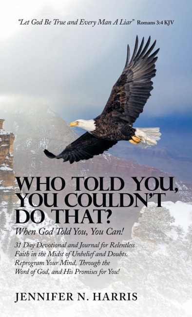 Who Told You, You Couldnt Do That?: When God Told You, You Can!