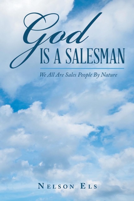 God Is a Salesman: We All Are Sales People by Nature