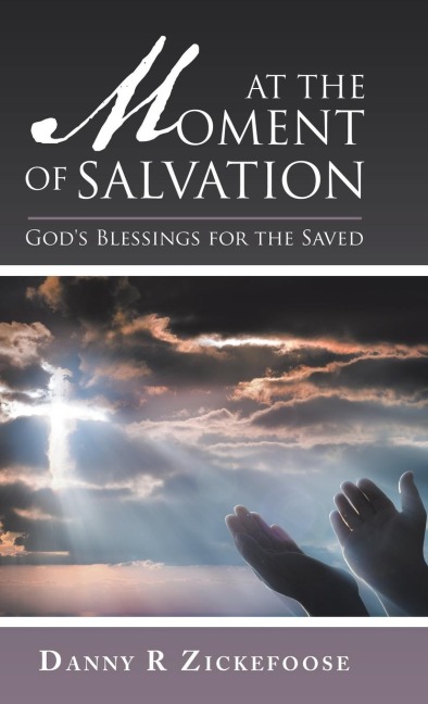 At the Moment of Salvation: Gods Blessings for the Saved