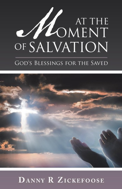 At the Moment of Salvation: Gods Blessings for the Saved