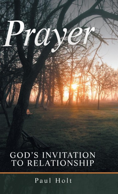 Prayer: Gods Invitation to Relationship