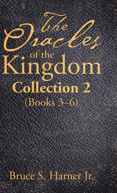 The Oracles of the Kingdom Collection 2: (Books 3-6)
