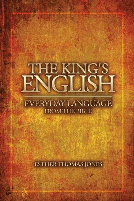 The Kings English: Everyday Language from the Bible