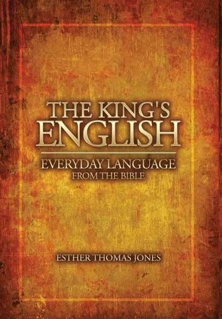 The Kings English: Everyday Language from the Bible